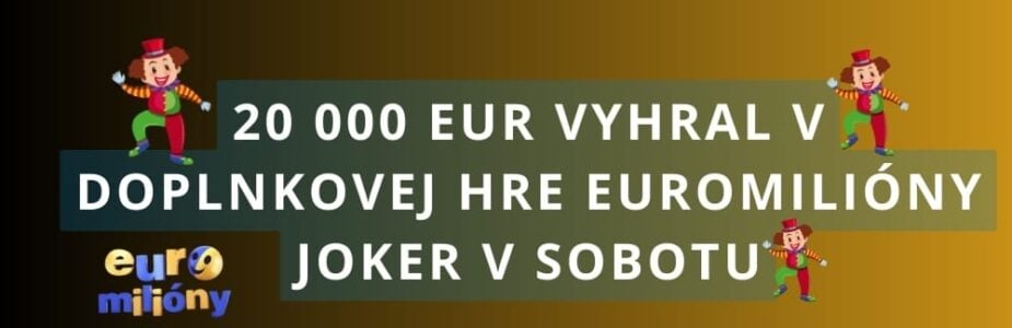 Internetový hráč vyhral 20 000 eur v doplnkovej hre Euromilióny Joker