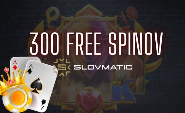 300 free spinov slovmatic