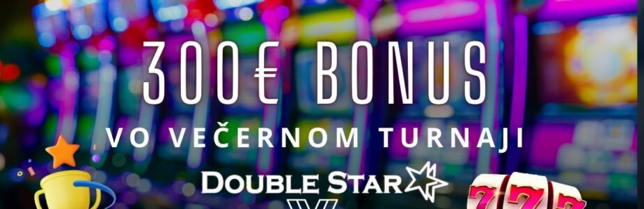 300€ bonus v Doublestar kasíne