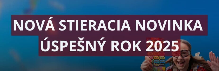 Nová stieracia novinka Úspešný rok 2025