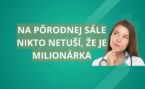 Aj napriek miliónom stále asistuje pri pôrodoch