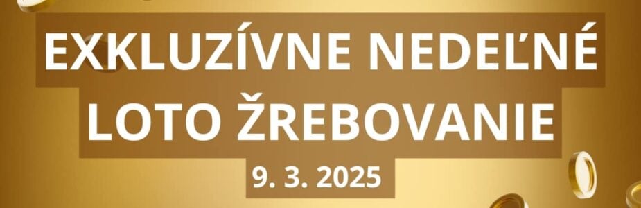 Exkluzívne nedeľné Loto žrebovanie