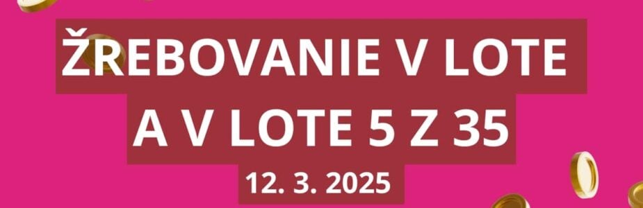 Žrebovanie dnes 12. 3. 2025