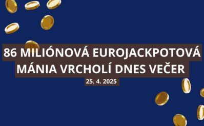 86-miliónová Eurojackpotová mánia vrcholí dnes večer