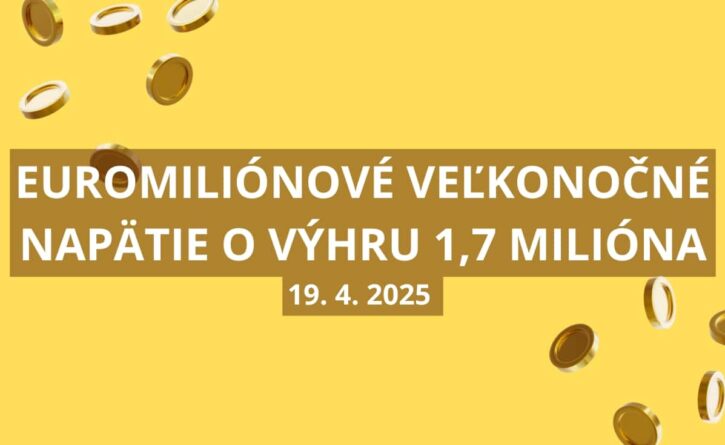 Euromiliónové veľkonočné napätie o výhru 1 700 000 eur