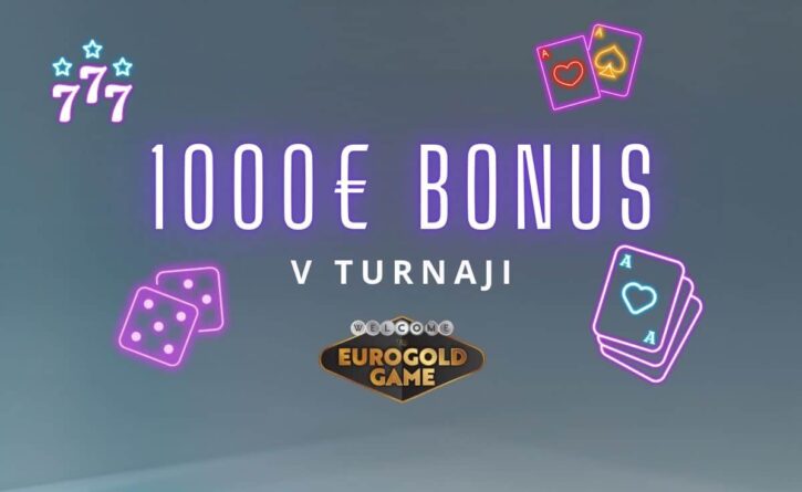 1000€ bonus turnaj EUROGOLD