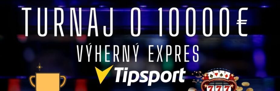 Turnaj výherný expres v Tipsporte kasíne