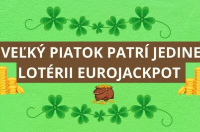 Eurojackpot sa hrá aj na Veľký Piatok!