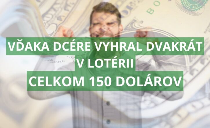Vyhral dvakrát v lotérii - celkom 150 dolárov