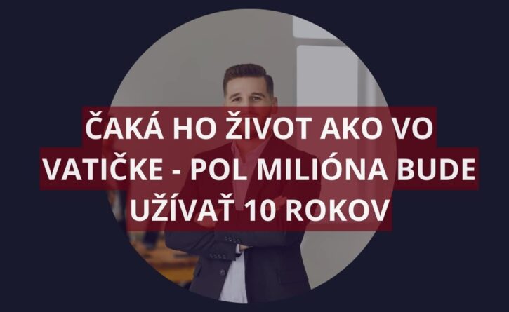 Pol milióna bude užívať 10 rokov