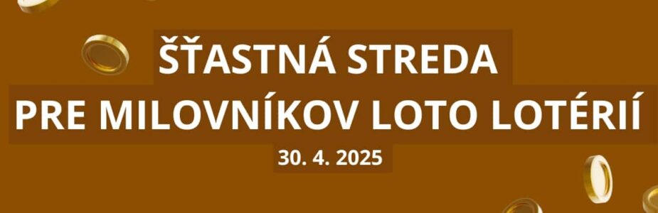 Šťastná streda pre milovníkov Loto lotérií