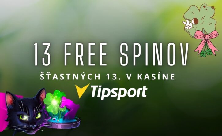 13 free spinov v Tipsport kasíne