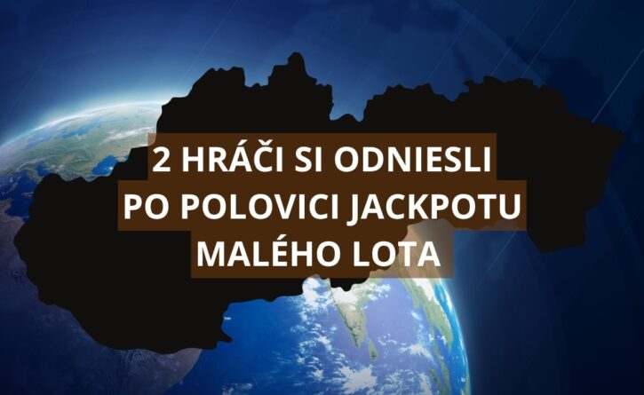 2 Šťastlivci si odniesli po polovici jackpotu malého Lota