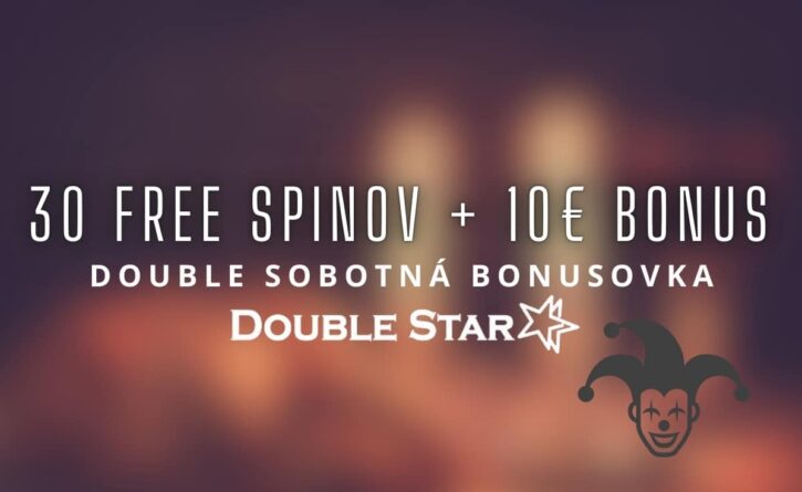30 FS + 10€ bonus v DoubleStar kasíne