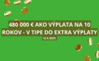 Anuitná odmena na 10 rokov – Extra výplata 480 000 €