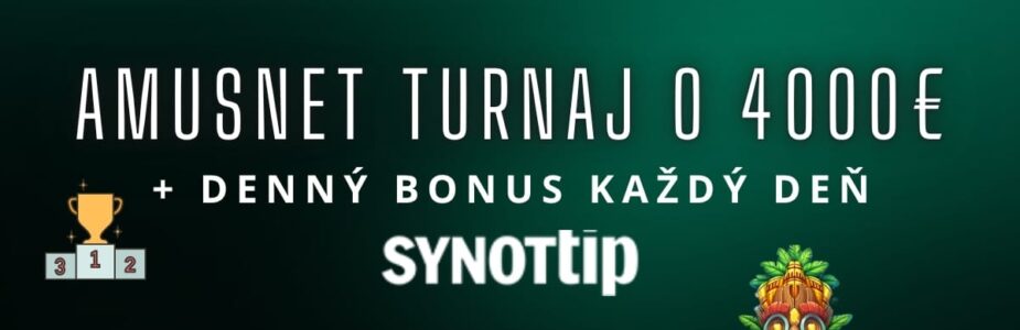 Amusnet turnaj + denny bonus v SynotTip kasíne Amusnet turnaj + denny bonus v SynotTip kasíne