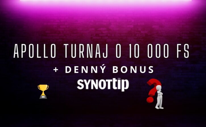 Apollo turnaj + denny bonus v SynotTip kasíne