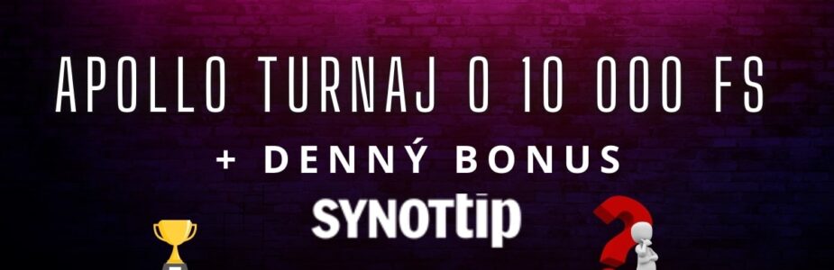 Apollo turnaj + denny bonus v SynotTip kasíne