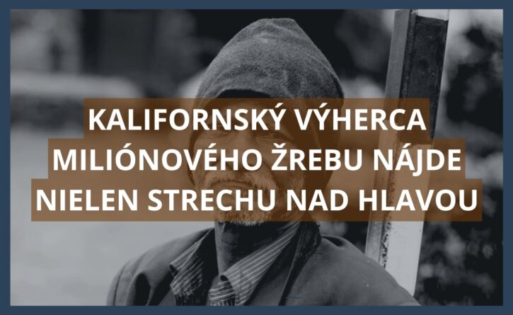 Kalifornský výherca -bezdomovec ktorý vyhral