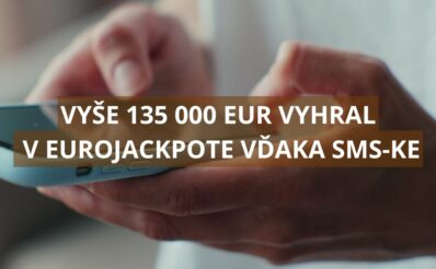 Vyše 135 000 eur vyhral v Eurojackpote vďaka SMS-ke