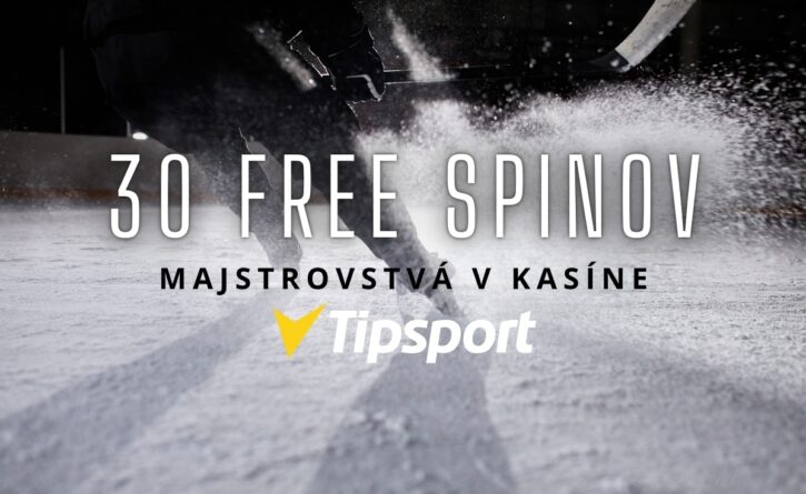 Majstrovstvá v kasíne 30 free spinov v Tipsport kasíne