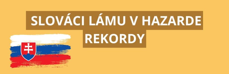 Slováci lámu v hazarde rekordy