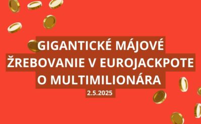 Gigantické májové žrebovanie o multimilionára