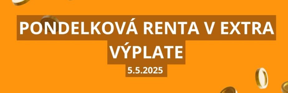 Pondelková renta v Extra výplate