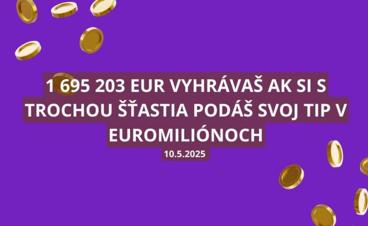 Sobotné Euromiliónové osudie ukrýva takmer 1,7 milióna eur