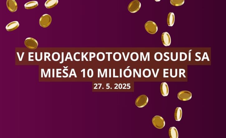 V Eurojackpotovom osudí sa mieša 10 miliónov eur