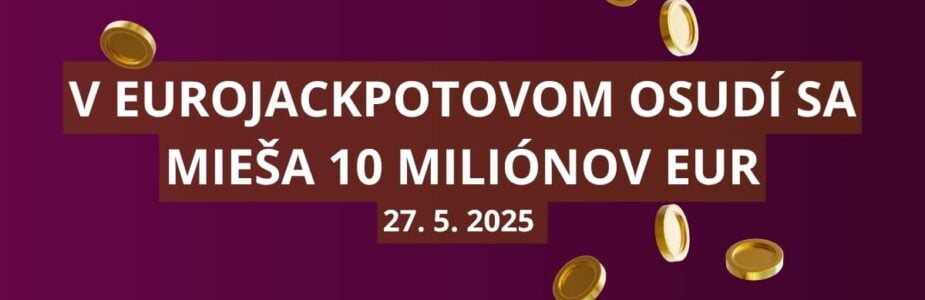 V Eurojackpotovom osudí sa mieša 10 miliónov eur