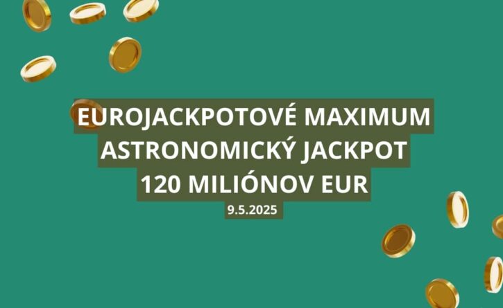 V piatok je v Eurojackpote astronomický jackpot 120 miliónov eur