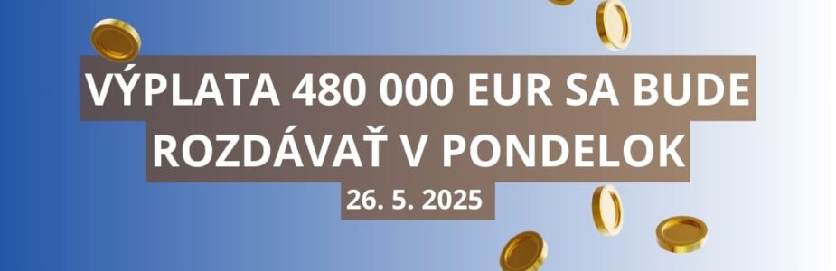 Výplata 480 000 eur čaká v pondelkovej Extra výplate