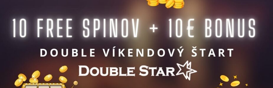 10 FS + 10€ Double víkendový štart