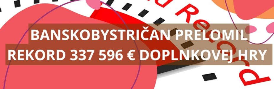 Banskobystričan prelomil rekord doplnkovej hry Banskobystričan prelomil rekord doplnkovej hry