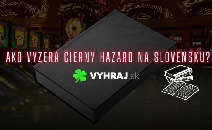 Čierny hazard na Slovensku