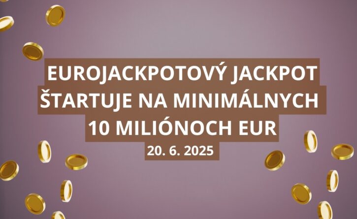 V Eurojackpotovom osudí sa ukrýva 10 miliónov eur