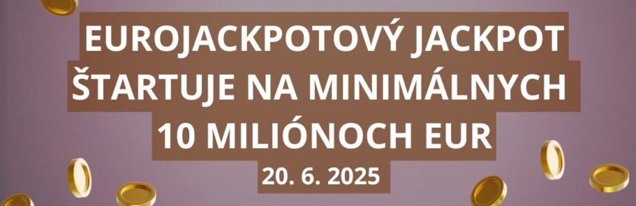V Eurojackpotovom osudí sa ukrýva 10 miliónov eur