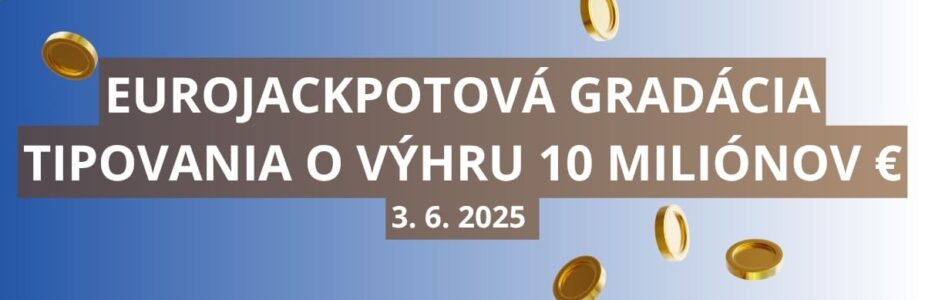 Eurojackpotová gradácia tipovania o 10 miliónov eur