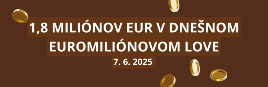 Vyše 1,8 milióna eur v Euromiliónovom love