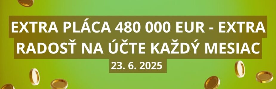 Extra pláca - extra radosť na účte