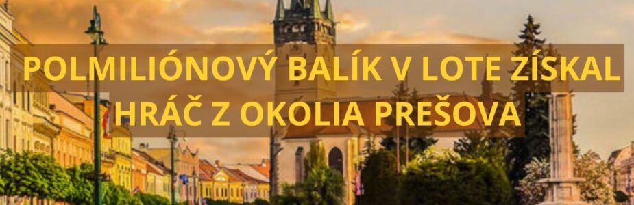 hráč z okolia prešova Polmiliónový balík v Lote získal hráč z Prešova