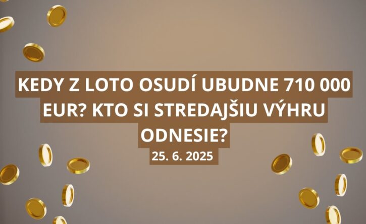 Kedy z Loto osudí ubudne 710 000 eur?