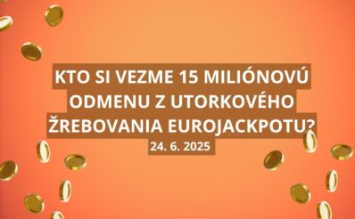 Kto si vezme 15 miliónov z Eurojackpotu?