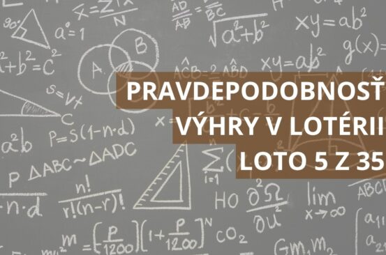 Pravdepodobnosť výhry v lotérii Loto 5 z 35