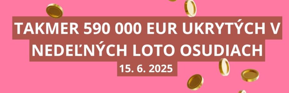 V Loto lotériách sa ukrýva takmer 590 000 eur