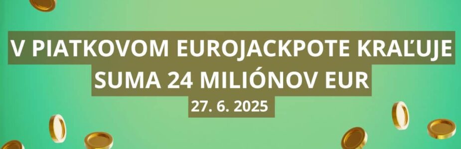 V piatkovom Eurojackpote kraľuje suma 24 miliónov eur