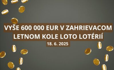 Vyše 600 000 eur môžeš dnes vyhrať v Loto lotériách