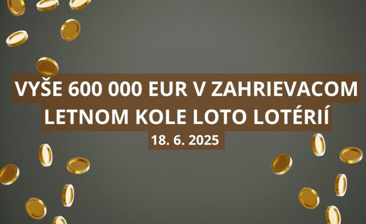 Vyše 600 000 eur môžeš dnes vyhrať v Loto lotériách