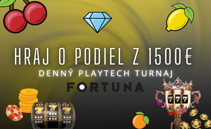 Denný turnaj o 1500€ vo Fortune